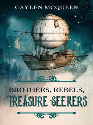 cover image of Brothers, Rebels, Treasure Seekers
